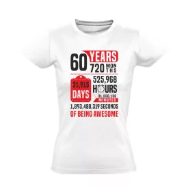 60 years of being awesome női póló (fehér)