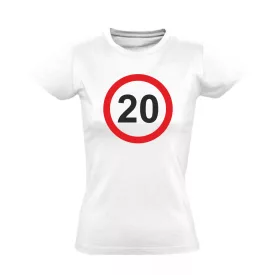 20. születésnap tábla női póló (fehér)