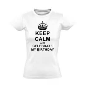 Keep calm and celebrate női póló (fehér)