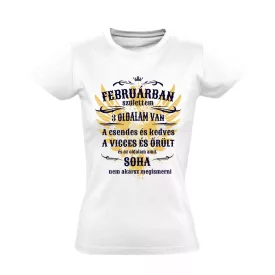 Februárban születtem, 3 oldalam van női póló (fehér)