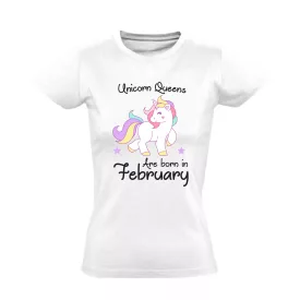 Unicorn queens are born in February női póló (fehér)