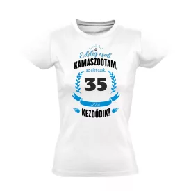 Kamaszodtam 35 női póló (fehér)
