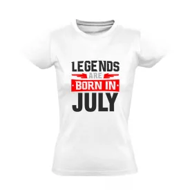 Legends are born in July #7 női póló (fehér)