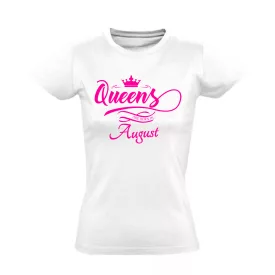 Queens are born in August női póló (fehér)