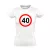 40. születésnap tábla női póló (fehér)