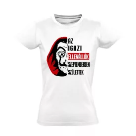 Az igazi ellenállók - szeptember női póló (fehér)