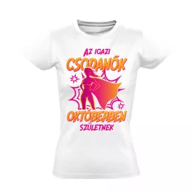 Csodanő - október női póló (fehér)