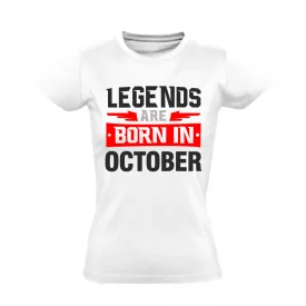 Legends are born in October #10 női póló (fehér)