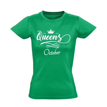 Queens are born in October női póló (zöld)