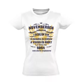 Novemberben születtem, 3 oldalam van női póló (fehér)