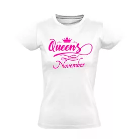 Queens are born in November női póló (fehér)