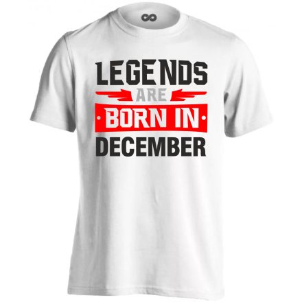 Legends are born in December férfi póló (fehér)