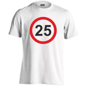 25. születésnap tábla férfi póló (fehér)