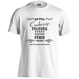 Csodaszép feleség büszke férje férfi póló (fehér)