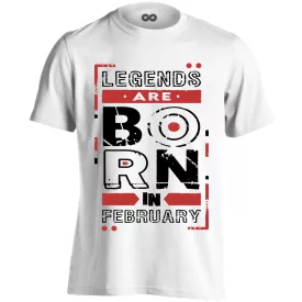 Legends are born in february férfi póló (fehér)