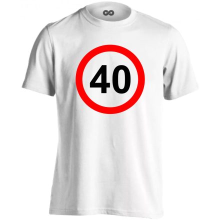 40. születésnap tábla férfi póló (fehér)