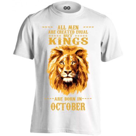 Kings are born in October férfi póló (fehér)