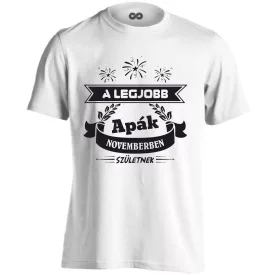   A legjobb apák Novemberben születnek férfi póló (fehér)