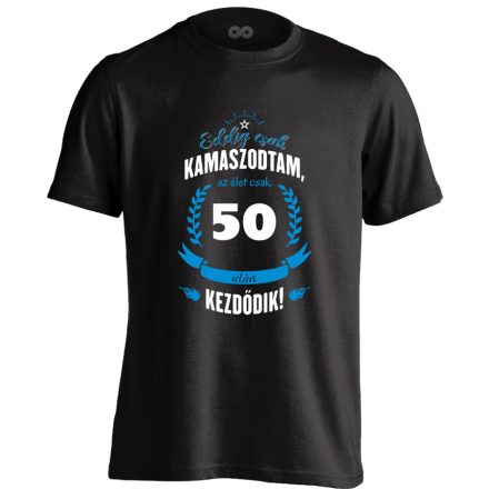 Eddig csak kamaszodtam - 50 férfi póló (fekete)