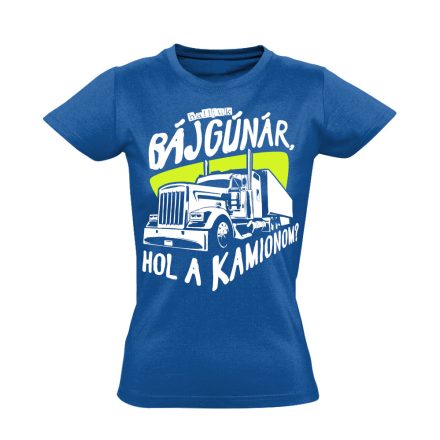 "Hol a kamionom?" filmes női póló (kék)