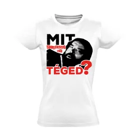 "Mit Érdekel?" filmes női póló (fehér)