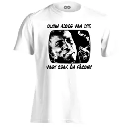   "Olyan hideg van itt" filmes férfi póló (fehér)