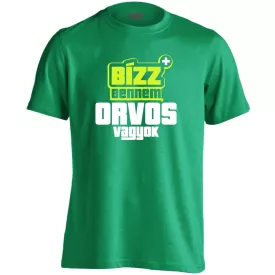 Bízz bennem, orvos vagyok férfi póló (zöld)