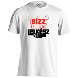 Bízz bennem, lelkész vagyok férfi póló (fehér)