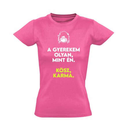 Karma anyás női póló (rózsaszín)
