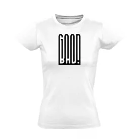 Good or bad cool női póló (fehér)