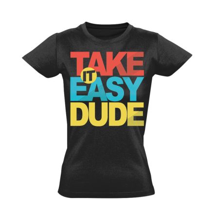 Felirat "take it easy" női póló (fekete)