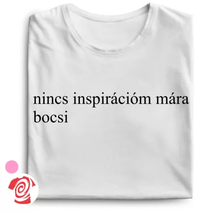 Nincs inspirációm mára cool női póló (fehér)