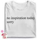No inpiration today cool női póló (fehér)