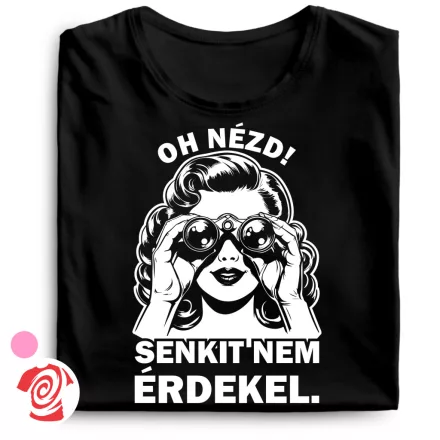 Oh nézd, senkit nem érdekel cool női póló (fekete)