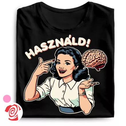Használd az agyad cool női póló (fekete)