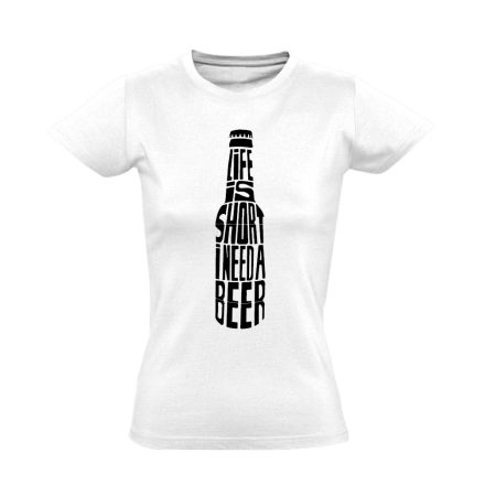 Felirat "sör kell" női póló (fehér)
