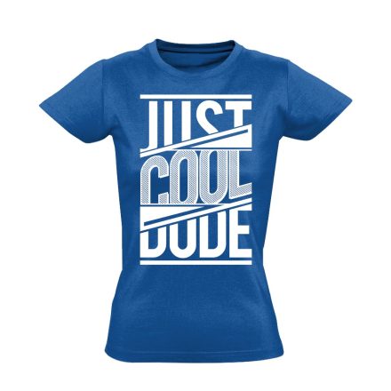 Felirat "cool dude" női póló (kék)
