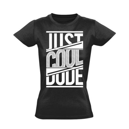 Felirat "cool dude" női póló (fekete)