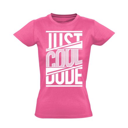 Felirat "cool dude" női póló (rózsaszín)