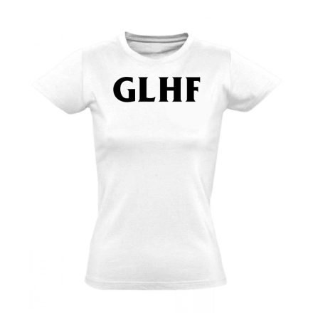 GLHF gamer női póló (fehér)