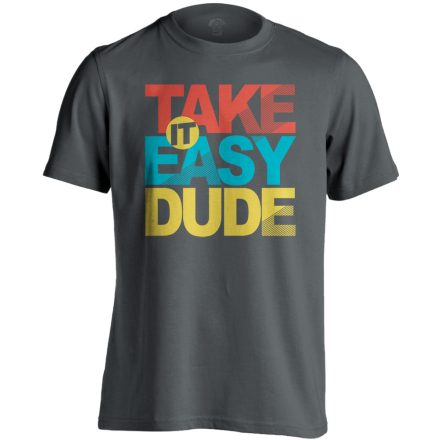 Felirat "take it easy" férfi póló (szénszürke)