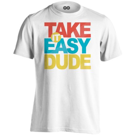 Felirat "take it easy" férfi póló (fehér)