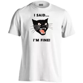 Said I'm fine cool férfi póló (fehér)