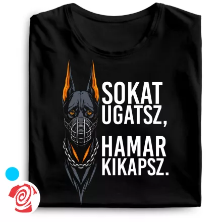 Sokat ugatsz, hamar kikapsz cool férfi póló (fekete)