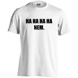 Haha, nem! férfi póló (fehér)