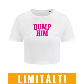 Dump him limitált haspóló (fehér)