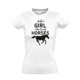 Girl who love horses lovas női póló (fehér)