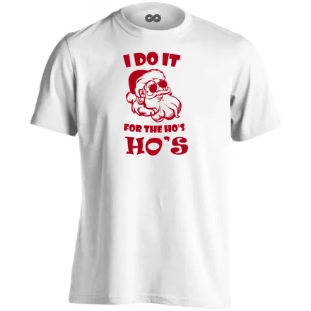 Do it for the ho's karácsonyi férfi póló (fehér)