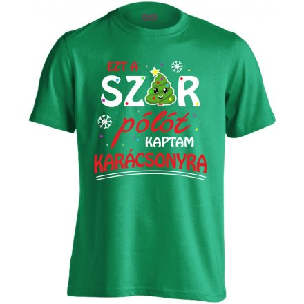 Ezt a sz@r pólót kaptam karácsonyra férfi póló (zöld)