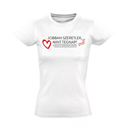 Jobban szeretlek rejtett üzenet valentin napi női póló (fehér)